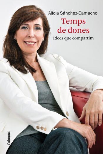 TEMPS DE DONES | 9788466412872 | SÁNCHEZ- CAMACHO, ALICIA | Galatea Llibres | Llibreria online de Reus, Tarragona | Comprar llibres en català i castellà online