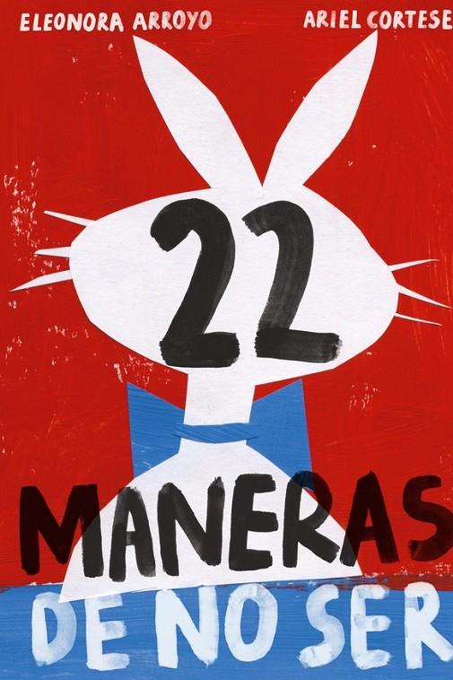 22 MANERAS DE NO SER | 9788412112610 | ARROYO, ELEONORA/CORTESE, ARIEL | Galatea Llibres | Llibreria online de Reus, Tarragona | Comprar llibres en català i castellà online