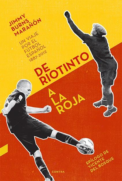 DE RIOTINTO A LA ROJA | 9788494093838 | BURNS MARAÑÓN, JIMMY | Galatea Llibres | Librería online de Reus, Tarragona | Comprar libros en catalán y castellano online