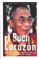 BUEN CORAZON,UNA PERSPECTIVA BUDISTA DE LAS ENSEÑANZAS DE JE | 9788428814416 | LAMA, DALAI | Galatea Llibres | Librería online de Reus, Tarragona | Comprar libros en catalán y castellano online