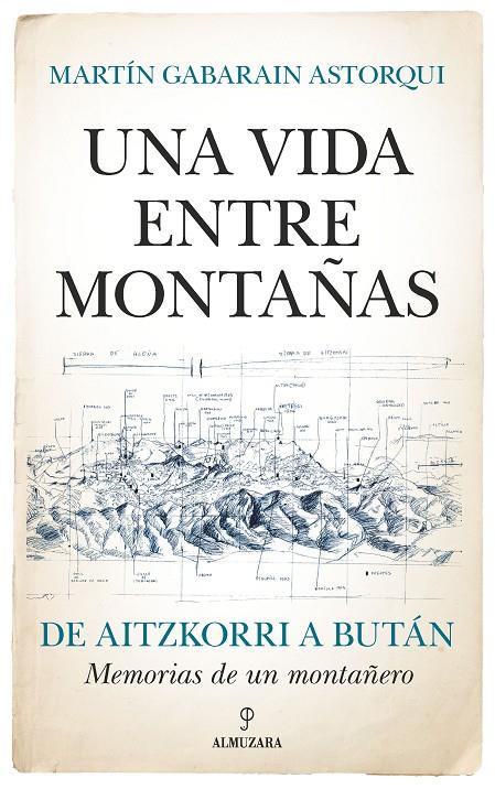 UNA VIDA ENTRE MONTAÑAS | 9788411312653 | GABARAIN ASTORQUI, MARTIN | Galatea Llibres | Llibreria online de Reus, Tarragona | Comprar llibres en català i castellà online