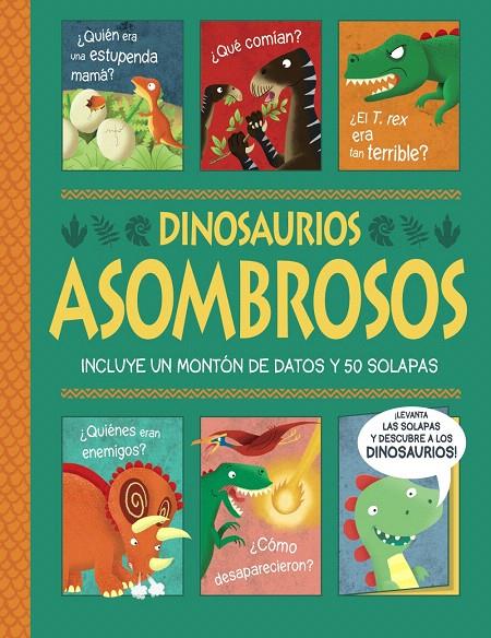 DINOSAURIOS ASOMBROSOS. ¡UN LIBRO CON SOLAPAS! | 9788469663110 | GEORGE, JOSHUA | Galatea Llibres | Librería online de Reus, Tarragona | Comprar libros en catalán y castellano online