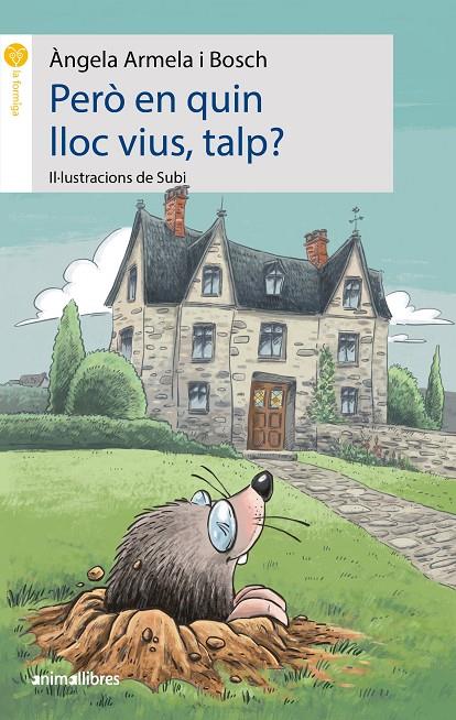 PERÒ EN QUIN LLOC VIUS, TALP? | 9788417599522 | ARMELA I BOSCH, ÀNGELA | Galatea Llibres | Librería online de Reus, Tarragona | Comprar libros en catalán y castellano online
