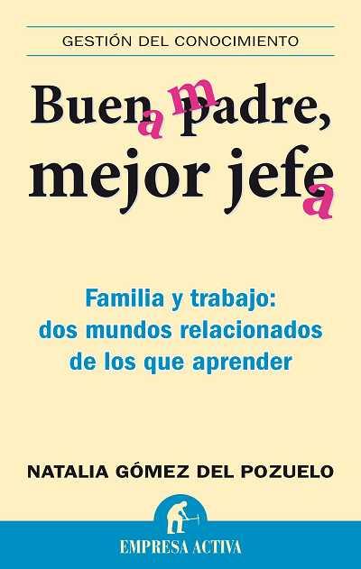 BUEN PADRE MEJOR JEFE | 9788492452538 | GOMEZ DEL POZUELO, NATALIA | Galatea Llibres | Librería online de Reus, Tarragona | Comprar libros en catalán y castellano online
