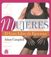 MUJERES. EL GRAN LIBRO DE EJERCICIOS (COLOR) | 9788499101521 | CAMPBELL, ADAM | Galatea Llibres | Llibreria online de Reus, Tarragona | Comprar llibres en català i castellà online