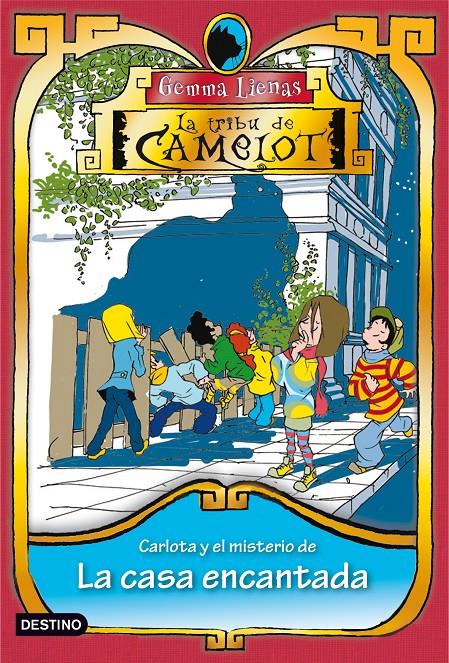 CARLOTA Y EL MISTERIO DE LA CASA ENCANTADA. LA TRIBU DE CAMELOT 4 | 9788408095842 | LIENAS, GEMMA | Galatea Llibres | Llibreria online de Reus, Tarragona | Comprar llibres en català i castellà online