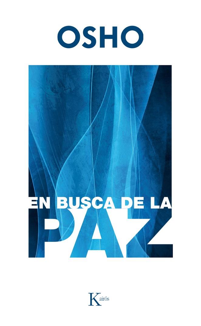 EN BUSCA DE LA PAZ | 9788499885599 | OSHO | Galatea Llibres | Librería online de Reus, Tarragona | Comprar libros en catalán y castellano online