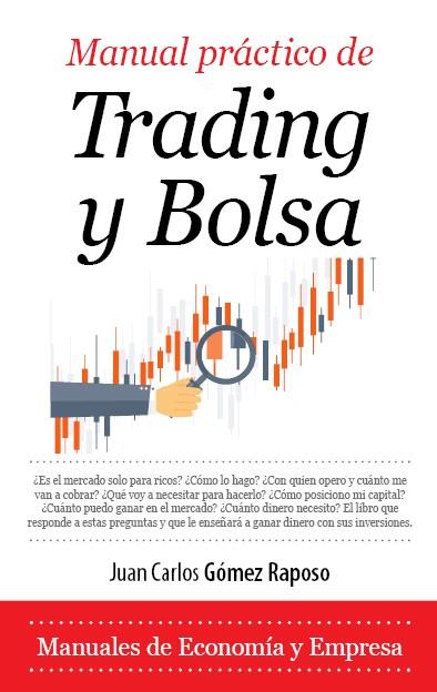 MANUAL PRÁCTICO DE TRADING Y BOLSA | 9788417044350 | GÓMEZ RAPOSO, JUAN CARLOS | Galatea Llibres | Llibreria online de Reus, Tarragona | Comprar llibres en català i castellà online