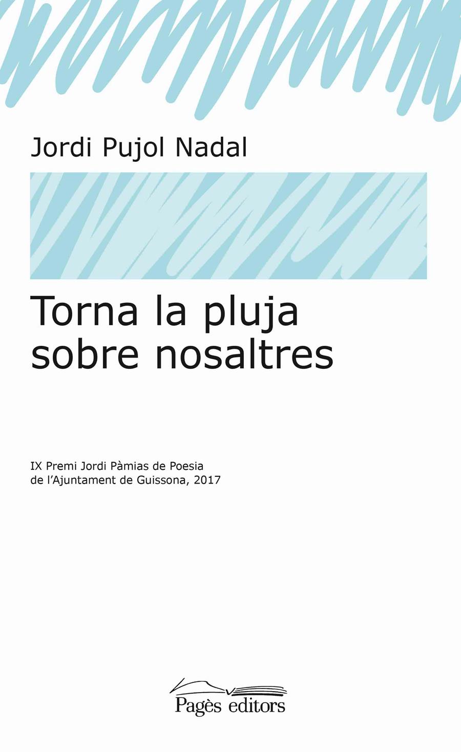 TORNA LA PLUJA SOBRE NOSALTRES | 9788499759791 | PUJOL NADAL, JORDI | Galatea Llibres | Librería online de Reus, Tarragona | Comprar libros en catalán y castellano online