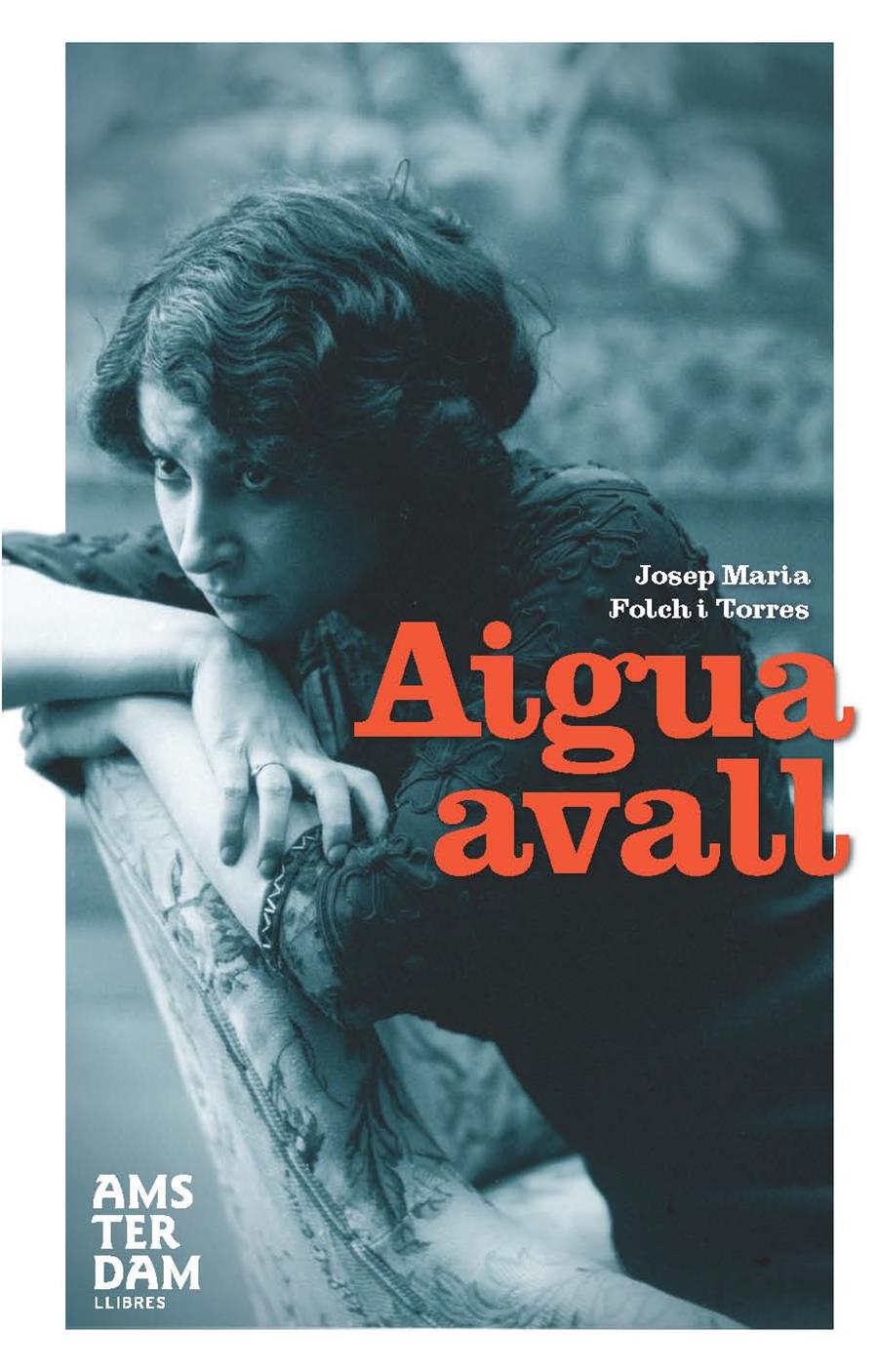 AIGUA AVALL | 9788496767539 | FOLCH TORRES, JOSEP Mº | Galatea Llibres | Librería online de Reus, Tarragona | Comprar libros en catalán y castellano online