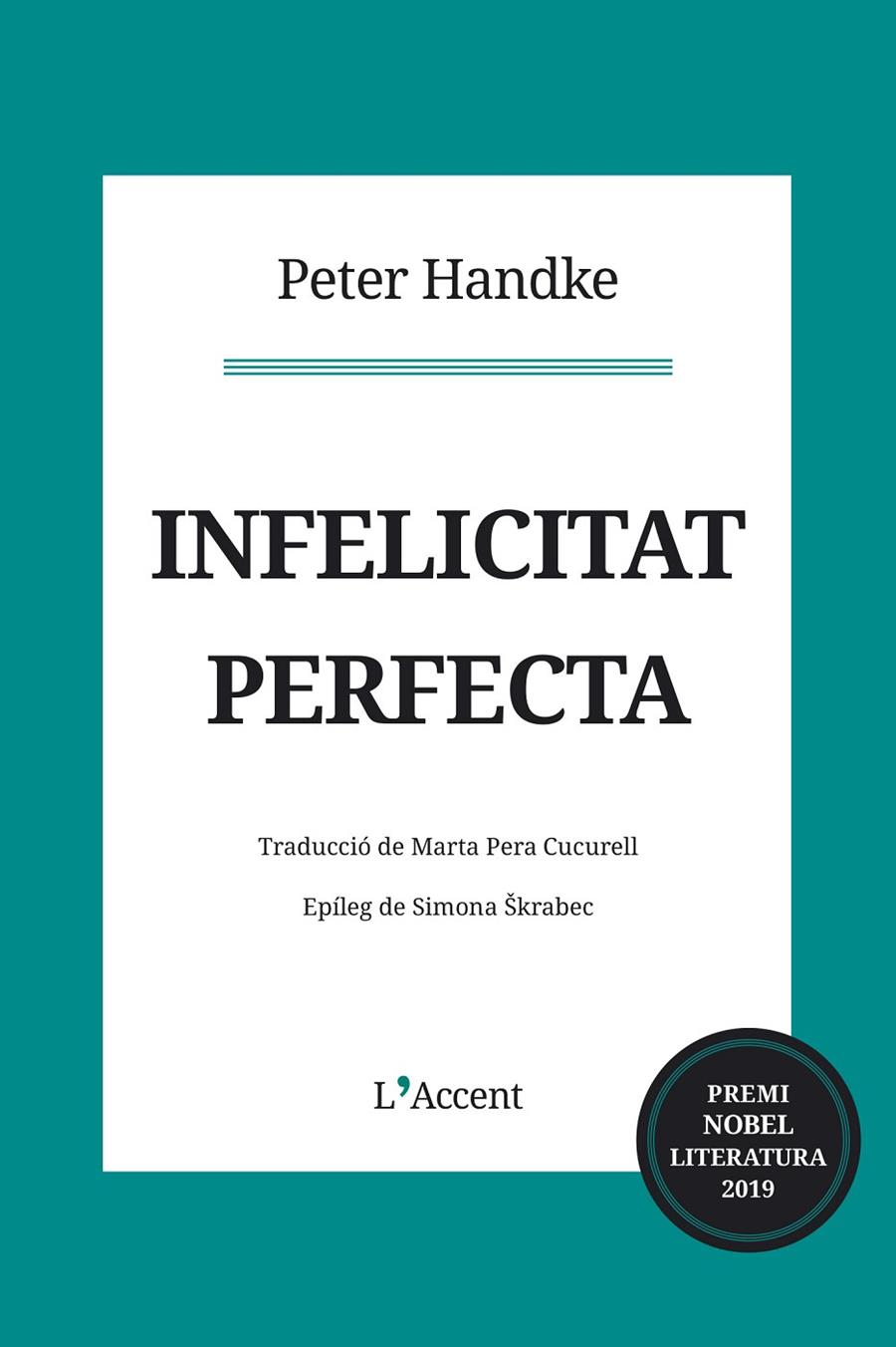 INFELICITAT PERFECTA | 9788416853373 | HANDKE, PETER | Galatea Llibres | Librería online de Reus, Tarragona | Comprar libros en catalán y castellano online