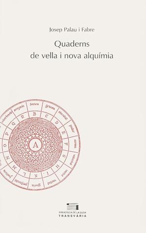 QUADERNS DE VELLA I NOVA ALQUIMIA | 9788479353018 | PALAU I FABRE, JOSEP | Galatea Llibres | Librería online de Reus, Tarragona | Comprar libros en catalán y castellano online