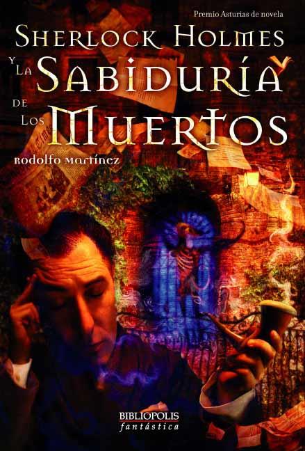 SHERLOCK HOLMES Y LA SABIDURIA DE LOS MUERTOS | 9788496173095 | MARTÍNEZ FERNÁNDEZ, RODOLFO | Galatea Llibres | Librería online de Reus, Tarragona | Comprar libros en catalán y castellano online