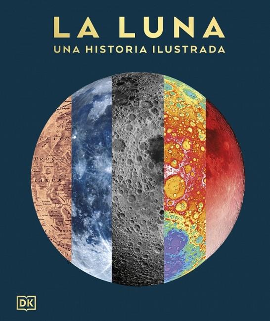LA LUNA: UNA HISTORIA ILUSTRADA (LA GUÍA VISUAL DEFINITIVA) | 9780241837597 | Galatea Llibres | Llibreria online de Reus, Tarragona | Comprar llibres en català i castellà online