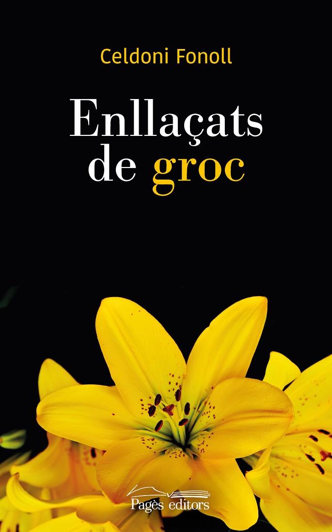 ENLLAÇATS DE GROC | 9788413030272 | FONOLL, CELDONI | Galatea Llibres | Librería online de Reus, Tarragona | Comprar libros en catalán y castellano online