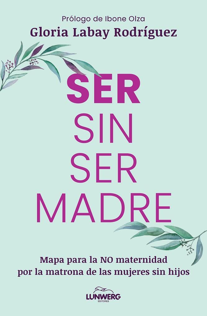 SER SIN SER MADRE | 9791387761899 | LABAY RODRÍGUEZ, GLORIA | Galatea Llibres | Llibreria online de Reus, Tarragona | Comprar llibres en català i castellà online
