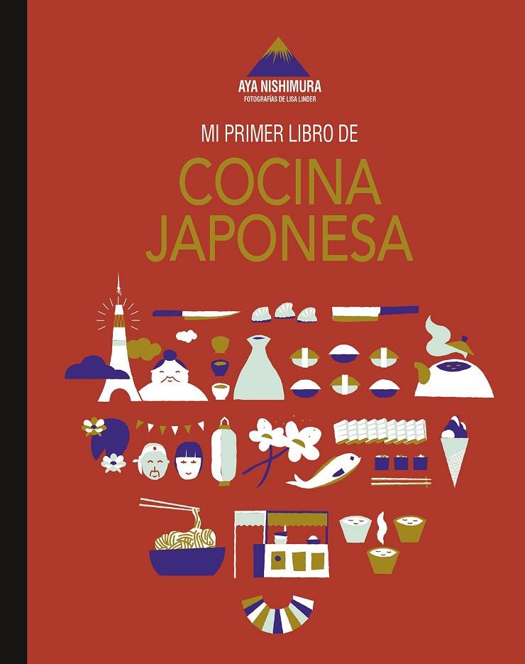 MI PRIMER LIBRO DE COCINA JAPONESA | 9788419466433 | NISHIMURA, AYA/LINDER, LISA | Galatea Llibres | Llibreria online de Reus, Tarragona | Comprar llibres en català i castellà online