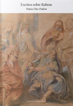 ESCRITOS SOBRE RUBENS | 9788494858543 | DÍAZ PADRÓN, MATÍAS | Galatea Llibres | Llibreria online de Reus, Tarragona | Comprar llibres en català i castellà online