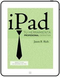 IPAD. TU HERRAMIENTA PROFESIONAL DEFINITIVA | 9788441532519 | RICH, JASON R. | Galatea Llibres | Llibreria online de Reus, Tarragona | Comprar llibres en català i castellà online