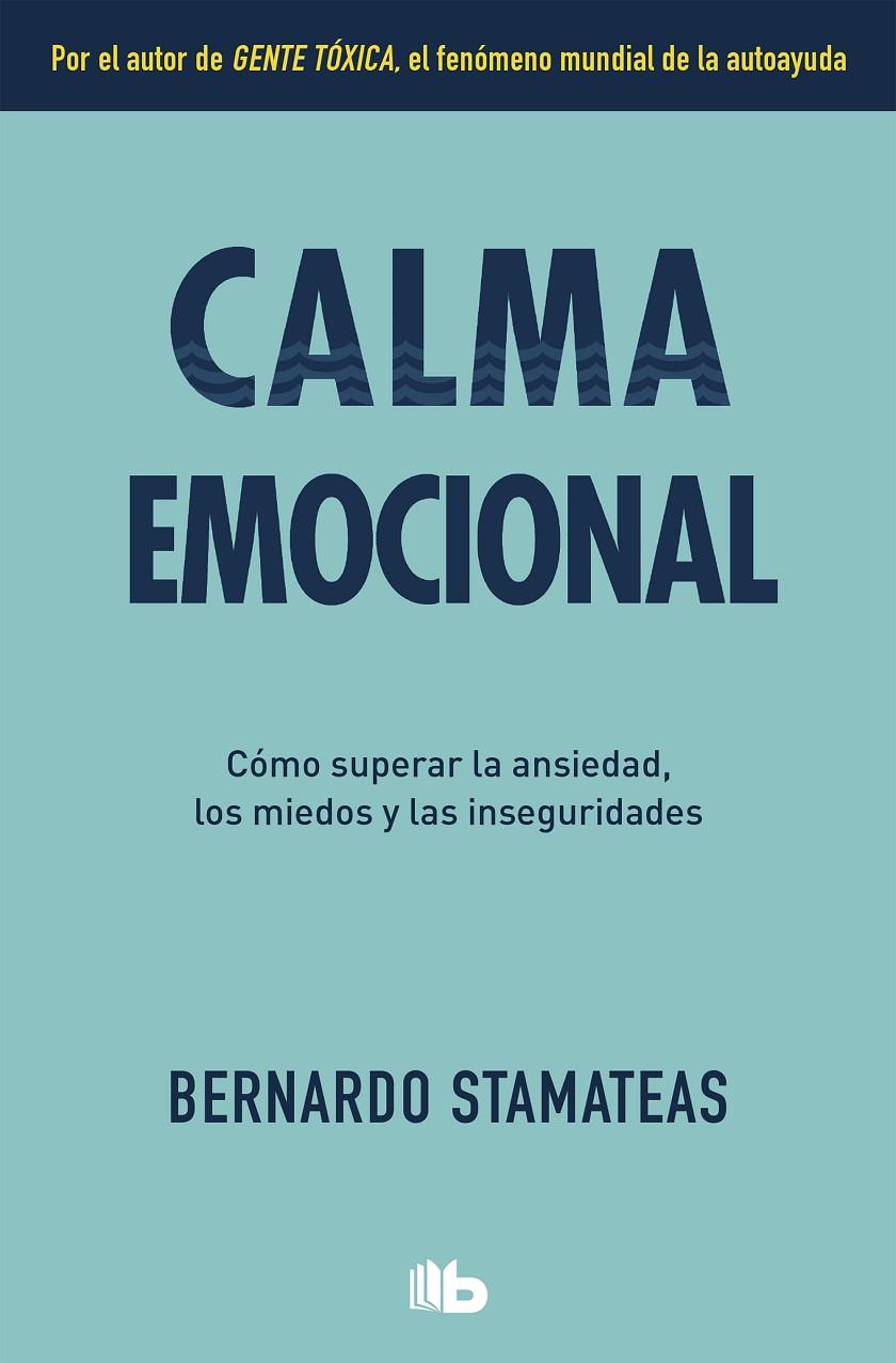 CALMA EMOCIONAL | 9788490708095 | STAMATEAS, BERNARDO | Galatea Llibres | Librería online de Reus, Tarragona | Comprar libros en catalán y castellano online