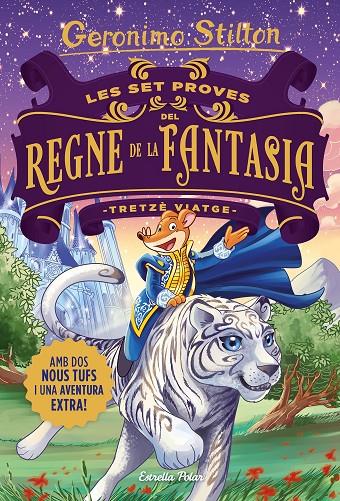 LES SET PROVES DEL REGNE DE LA FANTASIA. TRETZÈ VIATGE GERONIMO STILTON | 9788418135507 | Galatea Llibres | Librería online de Reus, Tarragona | Comprar libros en catalán y castellano online
