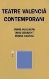 TEATRE VALENCIA CONTEMPORANI | 9788475026916 | POLICARPO BODI, JAUME ,  [ET. AL.] | Galatea Llibres | Librería online de Reus, Tarragona | Comprar libros en catalán y castellano online