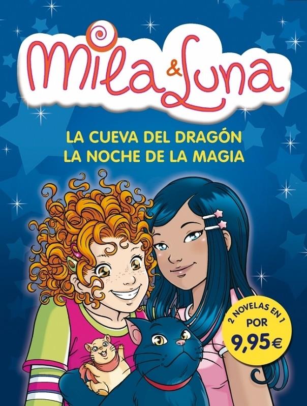 MILA Y LUNA. LA CUEVA DEL DRAGÓN Y LA NOCHE DE MAGIA | 9788484419075 | BAT, PRUNELLA | Galatea Llibres | Librería online de Reus, Tarragona | Comprar libros en catalán y castellano online