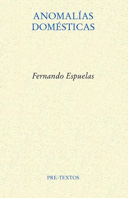 ANOMALÍAS DOMÉSTICAS | 9788418935671 | ESPUELAS, FERNANDO | Galatea Llibres | Llibreria online de Reus, Tarragona | Comprar llibres en català i castellà online