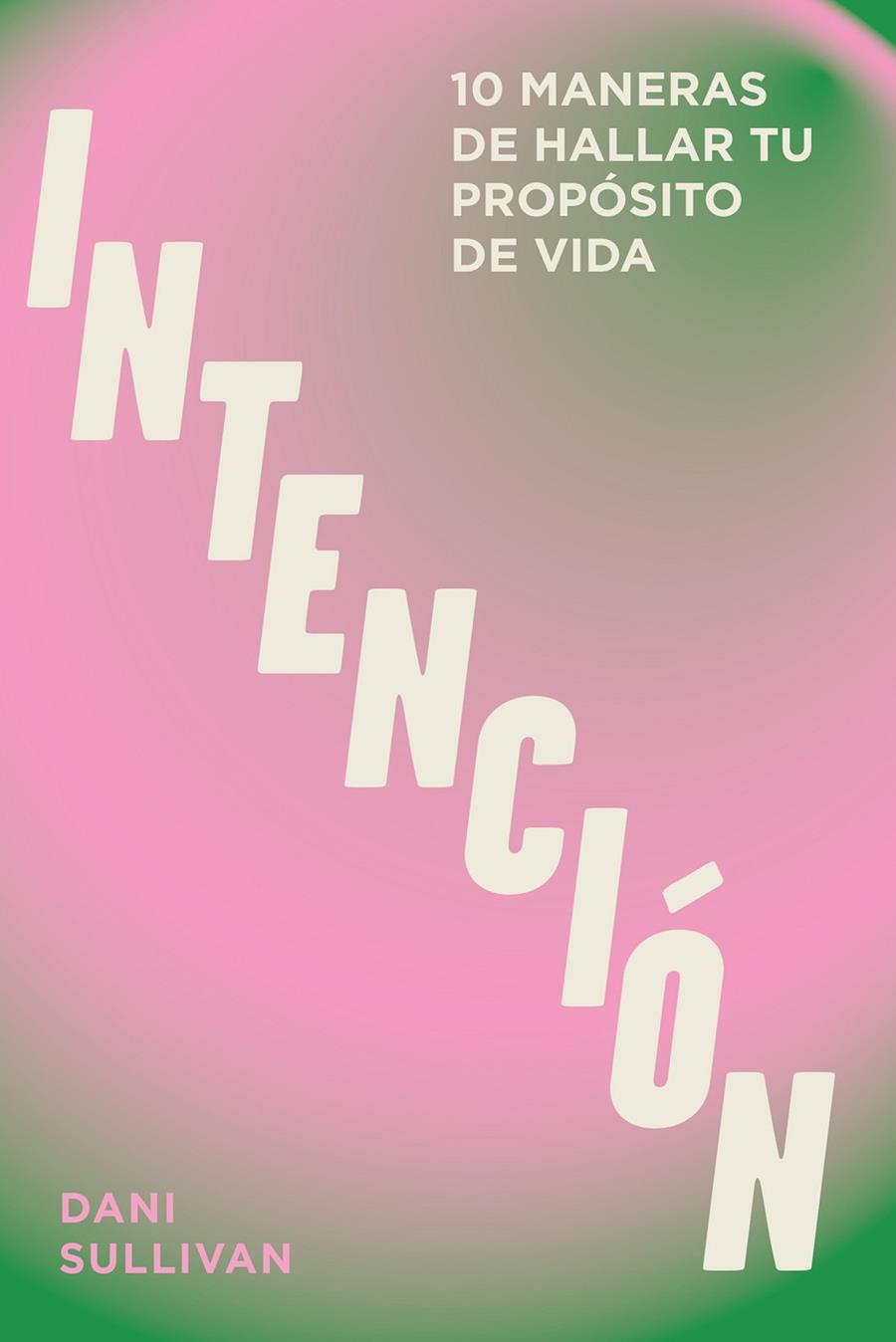 INTENCION | 9788419043405 | SULLIVAN, DANI | Galatea Llibres | Librería online de Reus, Tarragona | Comprar libros en catalán y castellano online