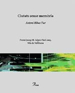 CIUTATS SENSE MEMÒRIA | 9788484378778 | RIBAS, ANTONI | Galatea Llibres | Librería online de Reus, Tarragona | Comprar libros en catalán y castellano online
