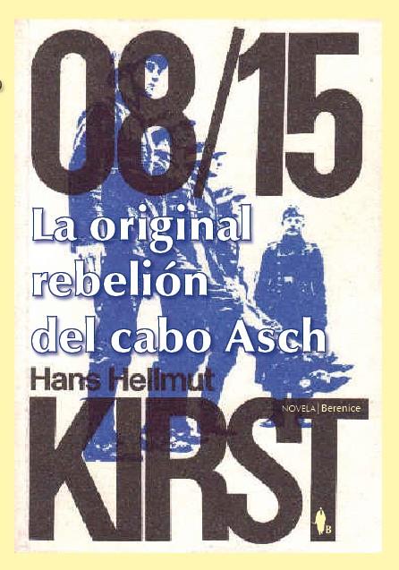 ORIGINAL REBELION DEL CABO ASCH, LA. 08/15 | 9788496756878 | KIRST, HANS HELLMUT | Galatea Llibres | Librería online de Reus, Tarragona | Comprar libros en catalán y castellano online