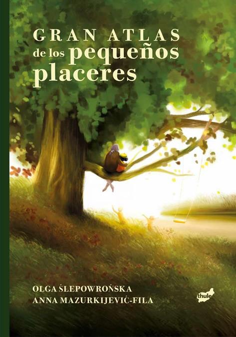 GRAN ATLAS DE LOS PEQUEÑOS PLACERES | 9788418702914 | SLEPOWRONSKA, OLGA | Galatea Llibres | Llibreria online de Reus, Tarragona | Comprar llibres en català i castellà online