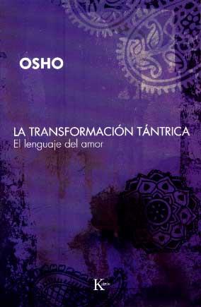 TRANSFORMACION TANTRICA -SP | 9788472456808 | OSHO | Galatea Llibres | Librería online de Reus, Tarragona | Comprar libros en catalán y castellano online