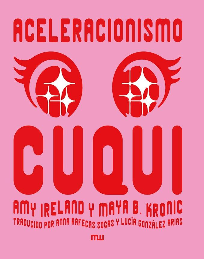ACELERACIONISMO CUQUI | 9788412979893 | IRELAND, AMY/B. KRONIC, MAYA | Galatea Llibres | Librería online de Reus, Tarragona | Comprar libros en catalán y castellano online