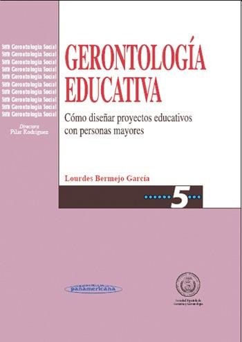 GERONTOLOGIA EDUCATIVA | 9788479031947 | BERMEJO GARCIA, LOURDES | Galatea Llibres | Llibreria online de Reus, Tarragona | Comprar llibres en català i castellà online