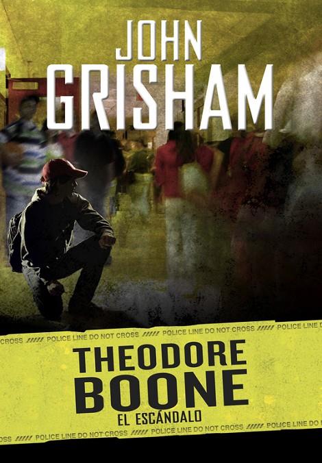 THEODORE BOONE 6. EL ESCANDALO | 9788490437209 | GRISHAM, JOHN | Galatea Llibres | Librería online de Reus, Tarragona | Comprar libros en catalán y castellano online