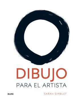 DIBUJO PARA EL ARTISTA | 9788418075162 | SIMBLET, SARAH | Galatea Llibres | Librería online de Reus, Tarragona | Comprar libros en catalán y castellano online