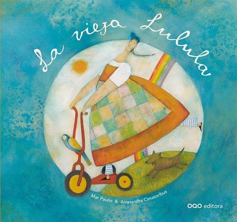 VIEJA LULULA, LA | 9788498712513 | PAVON, MAR / CIMATORIBUS, ALESSANDRA | Galatea Llibres | Librería online de Reus, Tarragona | Comprar libros en catalán y castellano online