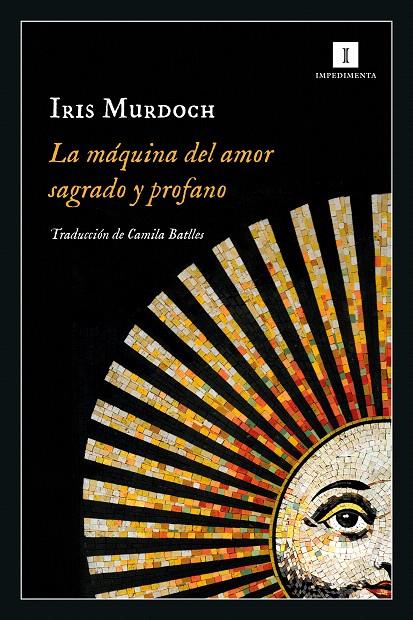 LA MAQUINA DEL AMOR SAGRADO Y PROFANO | 9788418668418 | MURDOCH, IRIS | Galatea Llibres | Librería online de Reus, Tarragona | Comprar libros en catalán y castellano online
