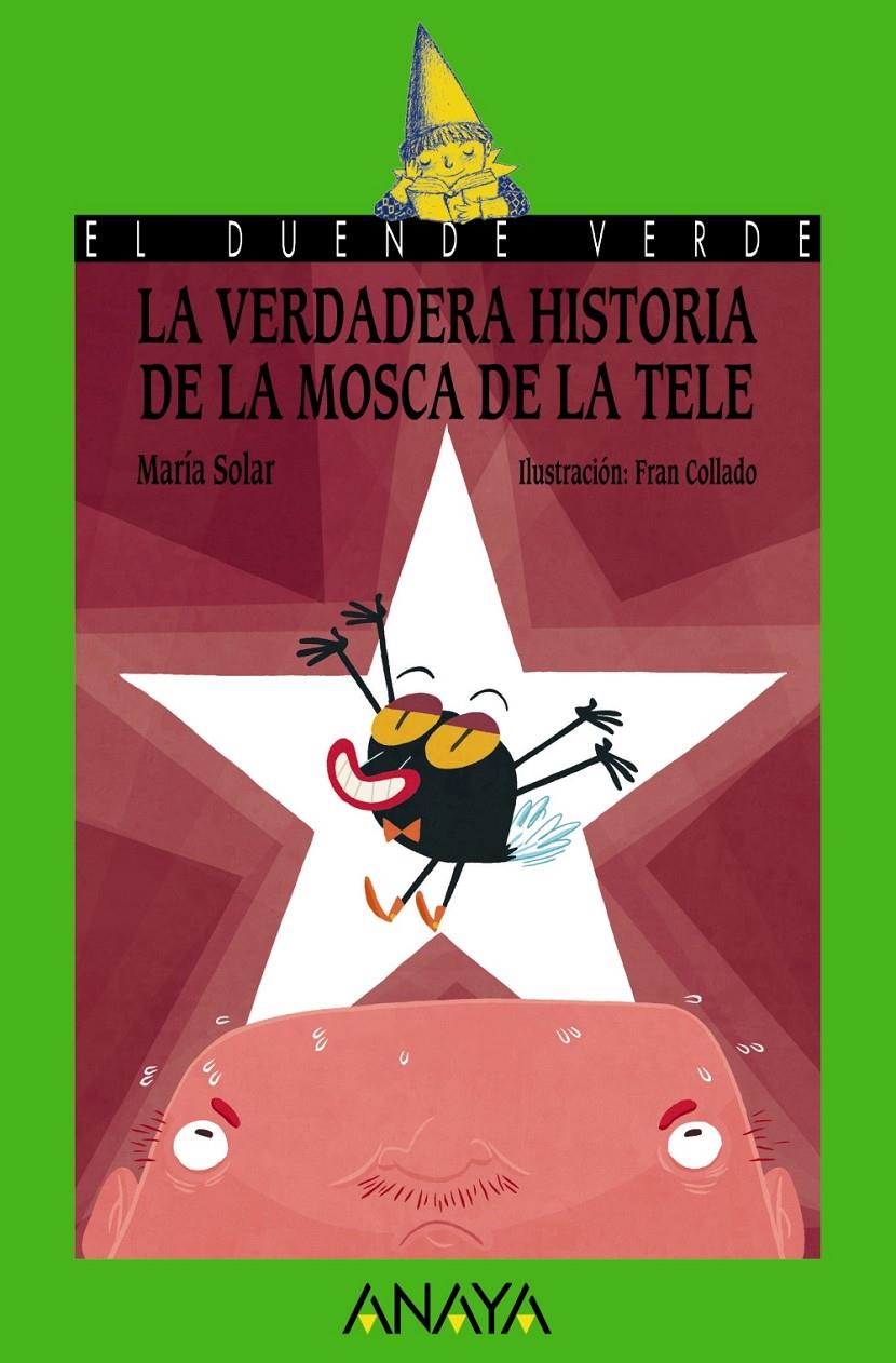 LA VERDADERA HISTORIA DE LA MOSCA DE LA TELE | 9788467871135 | SOLAR, MARÍA | Galatea Llibres | Librería online de Reus, Tarragona | Comprar libros en catalán y castellano online