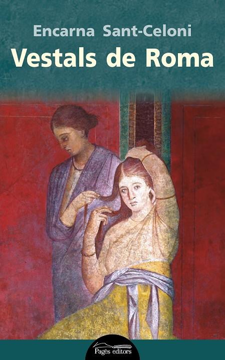 VESTALS DE ROMA | 9788499759159 | SANT-CELONI VERGER, ENCARNA | Galatea Llibres | Librería online de Reus, Tarragona | Comprar libros en catalán y castellano online