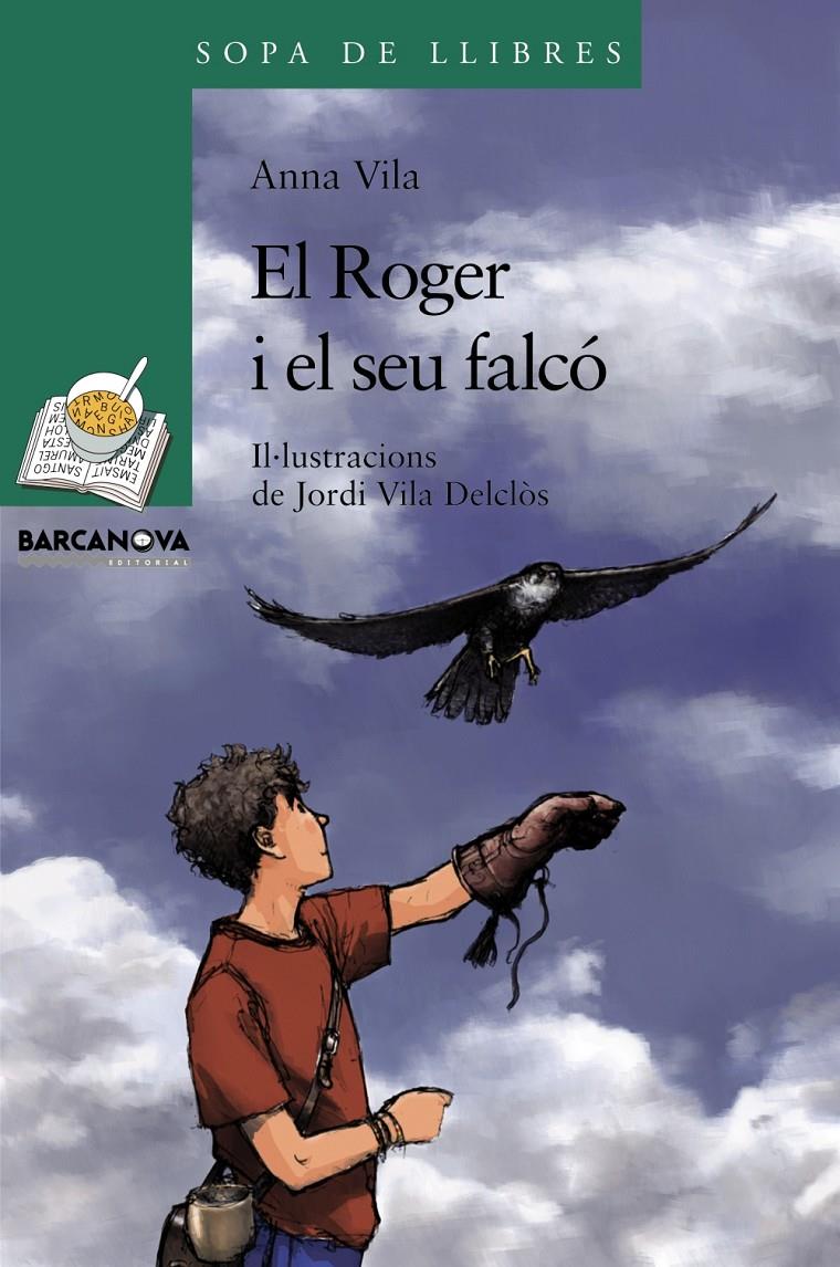 EL ROGER I EL SEU FALCÓ | 9788448930349 | VILA, ANNA | Galatea Llibres | Llibreria online de Reus, Tarragona | Comprar llibres en català i castellà online