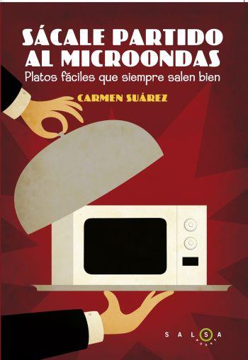 SÁCALE PARTIDO AL MICROONDAS | 9788496599925 | SUÁREZ, Mº DEL CARMEN | Galatea Llibres | Librería online de Reus, Tarragona | Comprar libros en catalán y castellano online