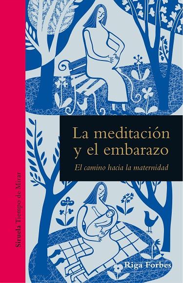 LA MEDITACIÓN Y EL EMBARAZO | 9788419207418 | FORBES, RIGA | Galatea Llibres | Librería online de Reus, Tarragona | Comprar libros en catalán y castellano online