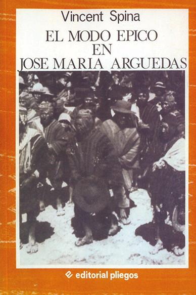 MODO EPICO EN JOSE MARIA ARGUEDAS, EL | 9788486214210 | SPINA, VINCENT | Galatea Llibres | Librería online de Reus, Tarragona | Comprar libros en catalán y castellano online