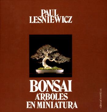 BONSAI .ARBOLES EN MINIATURA     (DIP) | 9788429119305 | LESNIEWICZ, PAUL | Galatea Llibres | Librería online de Reus, Tarragona | Comprar libros en catalán y castellano online