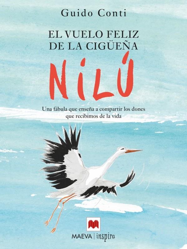 EL VUELO FELIZ DE LA CIGÜEÑA NILÚ | 9788416363285 | CONTI, GUIDO | Galatea Llibres | Librería online de Reus, Tarragona | Comprar libros en catalán y castellano online