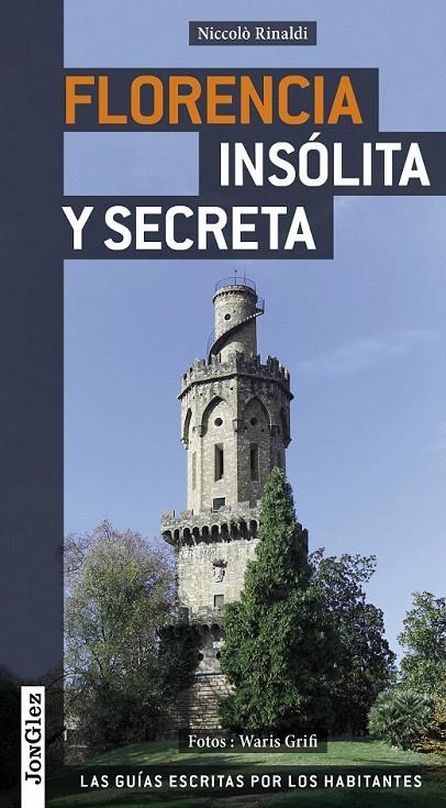 FLORENCIA INSÓLITA Y SECRETA | 9782361950040 | VARIOS AUTORES | Galatea Llibres | Llibreria online de Reus, Tarragona | Comprar llibres en català i castellà online