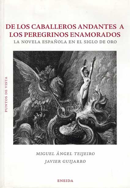DE LOS CABALLEROS ANDANTES A LOS PEREGRINOS ENAMORADOS : LA | 9788495427878 | TEIJEIRO FUENTES, MIGUEL ANGEL | Galatea Llibres | Librería online de Reus, Tarragona | Comprar libros en catalán y castellano online