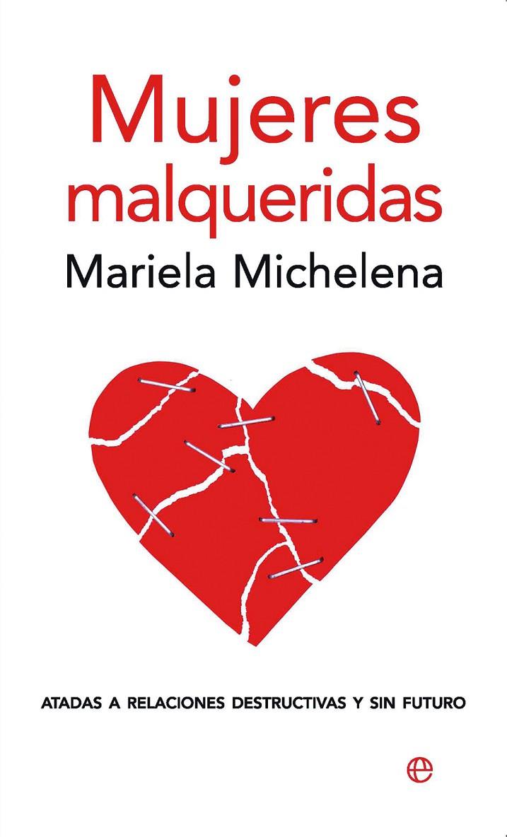 MUJERES MALQUERIDAS | 9788497346856 | MICHELENA, MARIELA | Galatea Llibres | Librería online de Reus, Tarragona | Comprar libros en catalán y castellano online